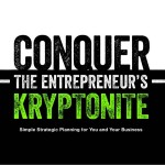 Conquer the Entrepreneur's Kryptonite